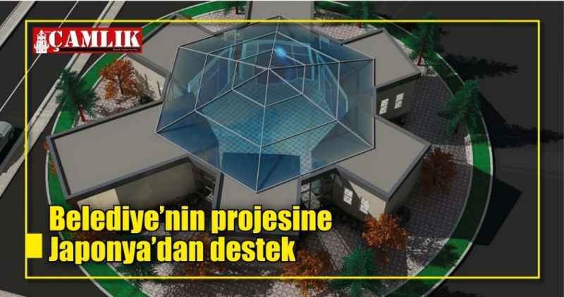 Belediye'nin projesine Japonya'dan destek