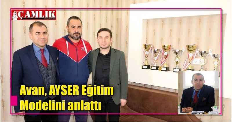 Avan, AYSER Eğitim Modelini anlattı
