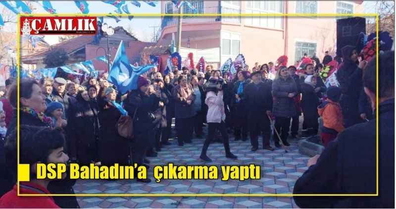 DSP Bahadın'a  çıkarma yaptı