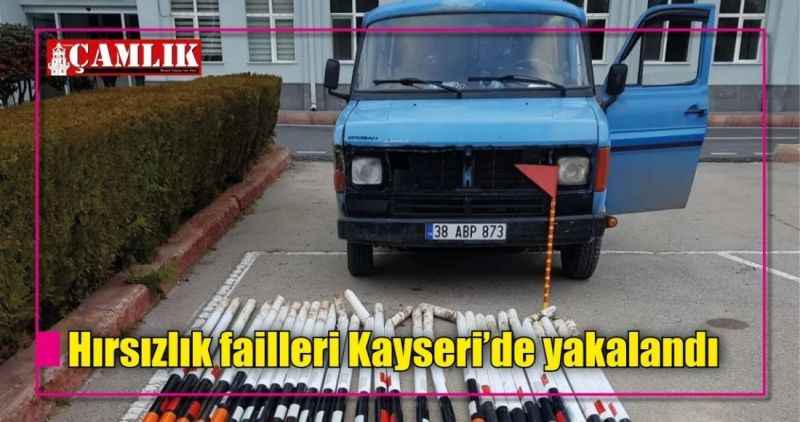 Hırsızlık failleri Kayseri'de yakalandı