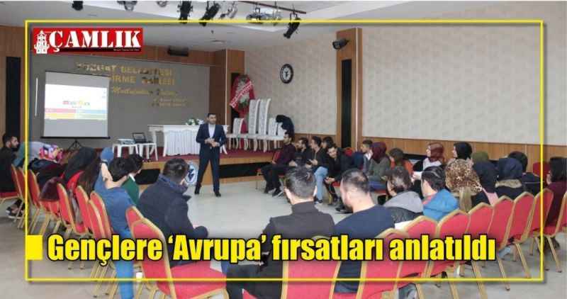 Gençlere 'Avrupa' fırsatları anlatıldı