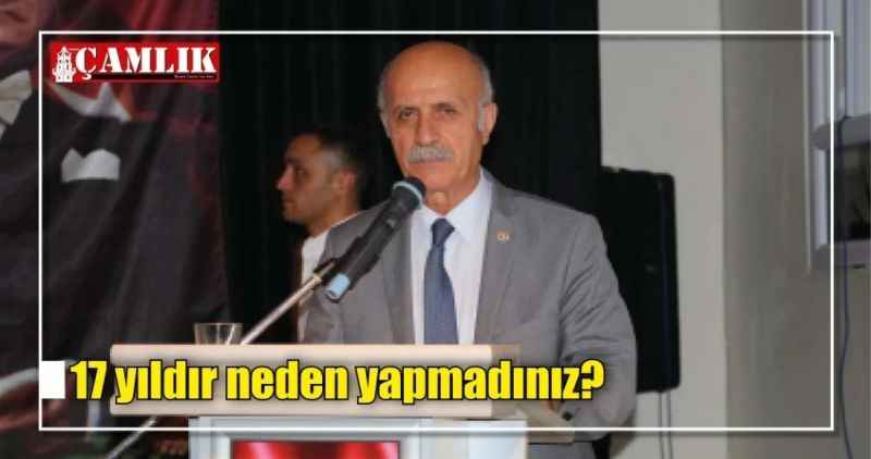 17 yıldır neden yapmadınız?