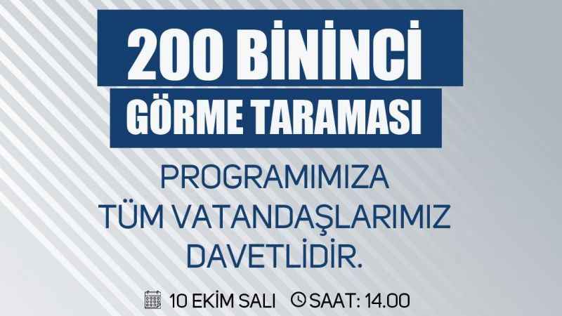 Etimesgut Belediyesi Türk Tarih Müzesi ve Parkı 200 Bininci Görme Taraması Programı