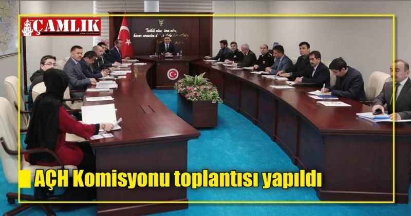 AÇH Komisyonu toplantısı yapıldı
