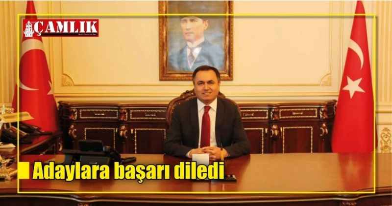 Adaylara başarı diledi