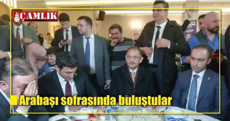 Arabaşı sofrasında buluştular