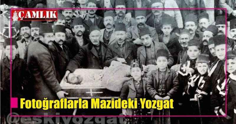 Fotoğraflarla Mazideki Yozgat