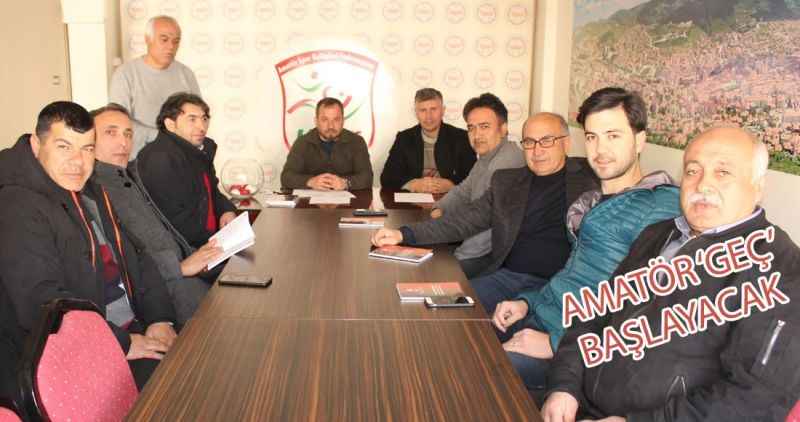 Amatör geç başlayacak
