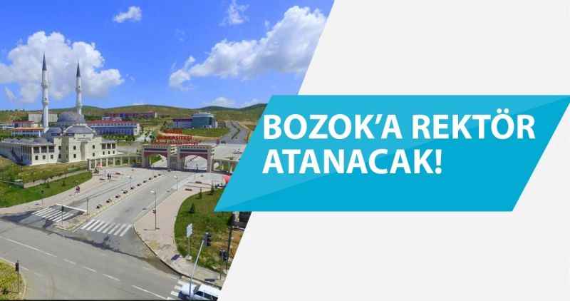 Bozok'a Rektör atanacak!