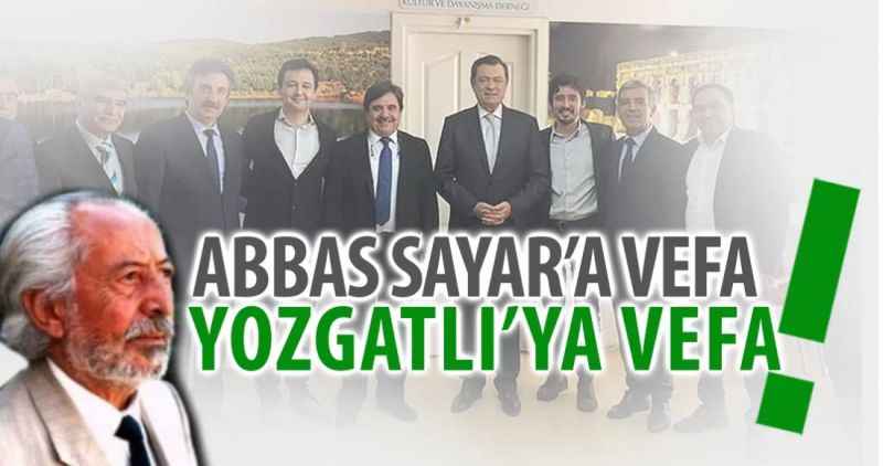 ABBAS SAYAR'A VEFA YOZGATLI'YA VEFA