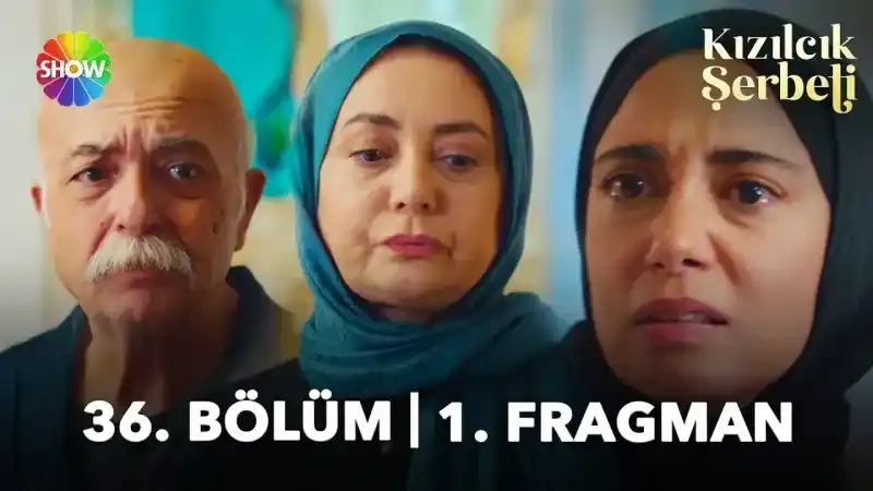 Kızılcık Şerbeti Yeni Bölüm (36. BÖLÜM) ne zaman, fragman yayınlandı mı?