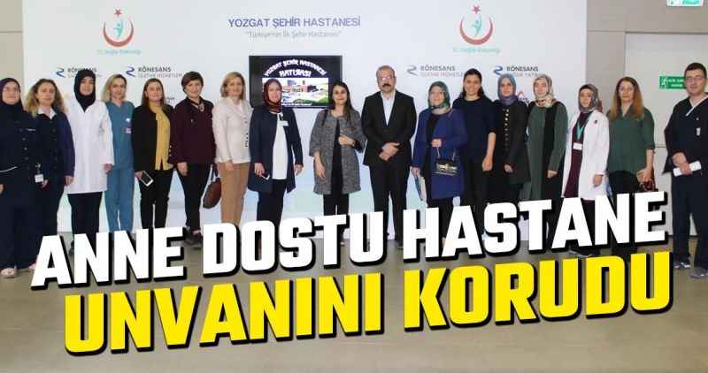 ANNE DOSTU HASTANE UNVANINI KORUDU