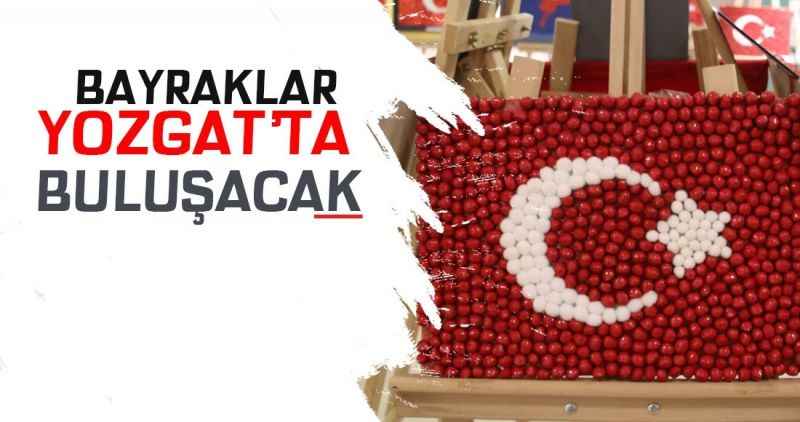Bayraklar Yozgat'ta buluşacak