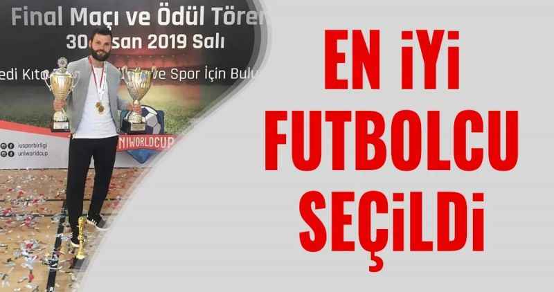 En iyi futbolcu seçildi