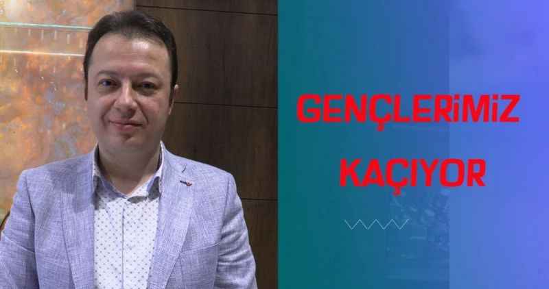 GENÇLERiMiZ KAÇIYOR