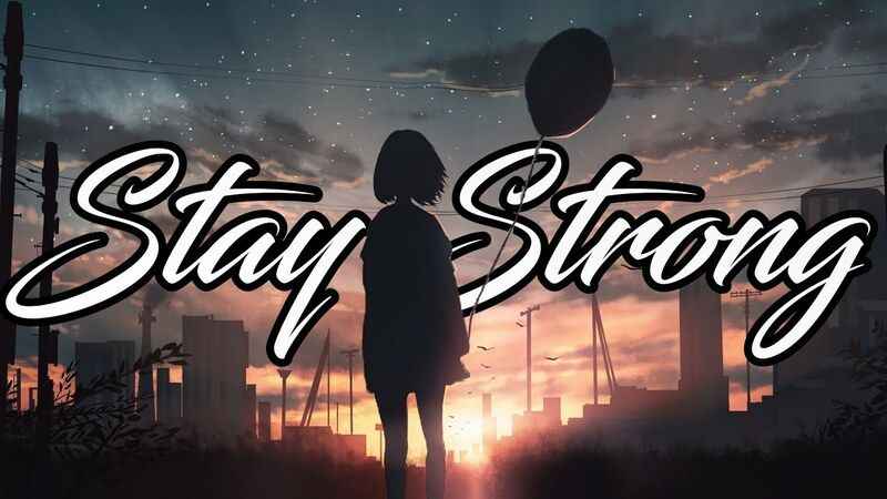 Stay Strong İngilizce'de Ne Demek? Stay Strong Sözü Hangi Durumlarda Kullanılır?