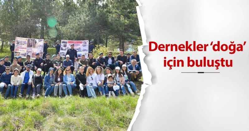 Dernekler 'doğa' için buluştu