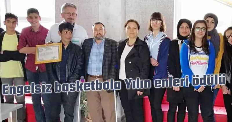 Engelsiz basketbola Yılın enleri ödülü