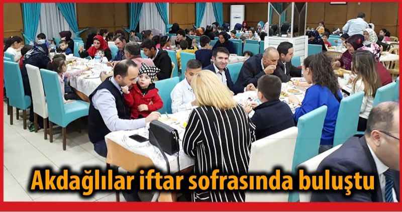 Akdağlılar iftar sofrasında buluştu