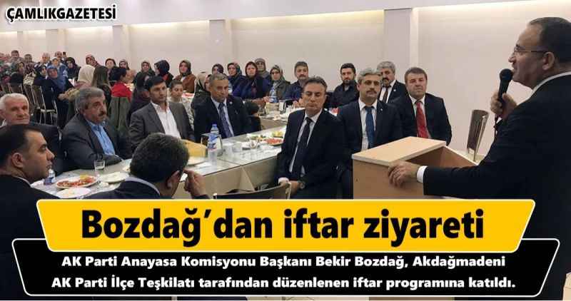 Bozdağ'dan iftar ziyareti