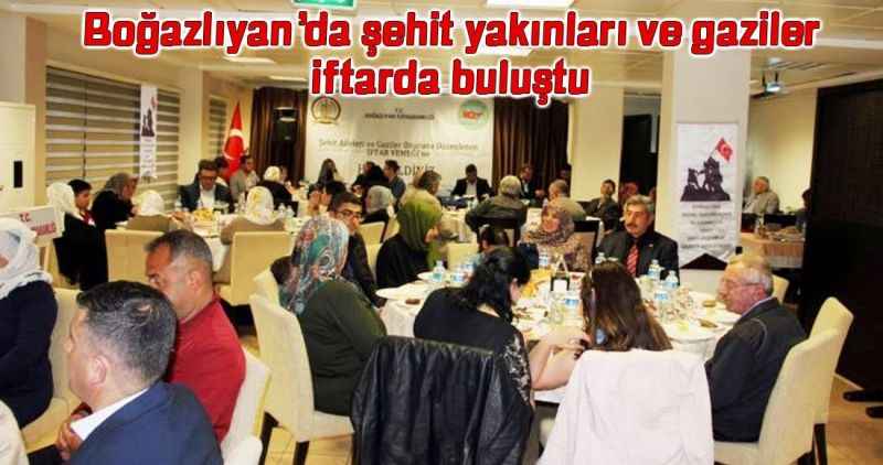 Boğazlıyan'da şehit yakınları ve gaziler iftarda buluştu
