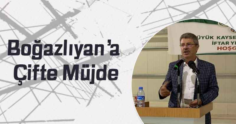 Boğazlıyan'a Çifte Müjde