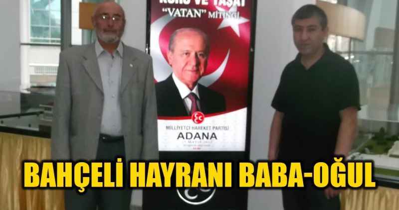 Bahçeli hayranı baba-oğul