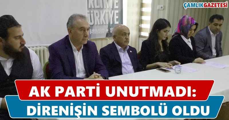 AK Parti unutmadı: Direnişin sembolü oldu
