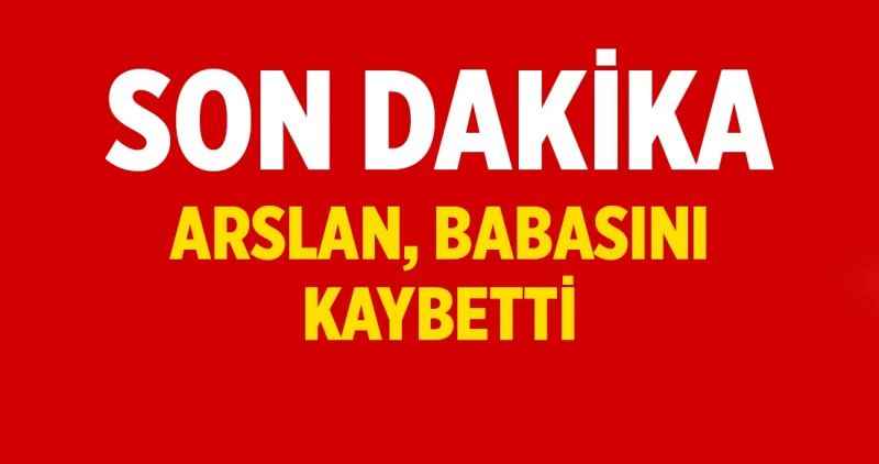 Arslan, Babasını Kaybetti