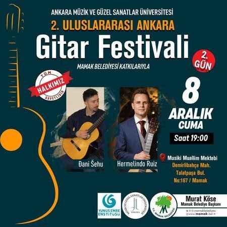 Uluslararası Ankara Gitar Festivali 8 Aralık'ta Devam Ediyor: Akşam 19.00'da Herkes Davetli(08/12/2023)