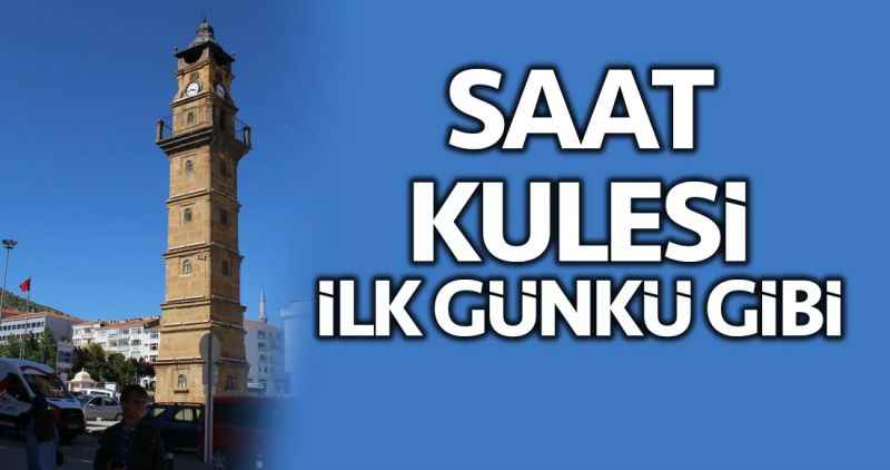 Asırlık Saat Kulesi ilk günkü gibi