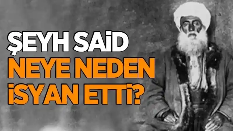 Şeyh Said Kimdir Neden İsyan Etti? İsmi Diyarbakır'daki Bir Bulvara Verildi! (18/12/2023)