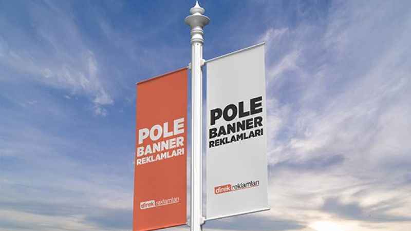 Pole Bannerlarla Efektif Pazarlama Stratejileri Nedir?