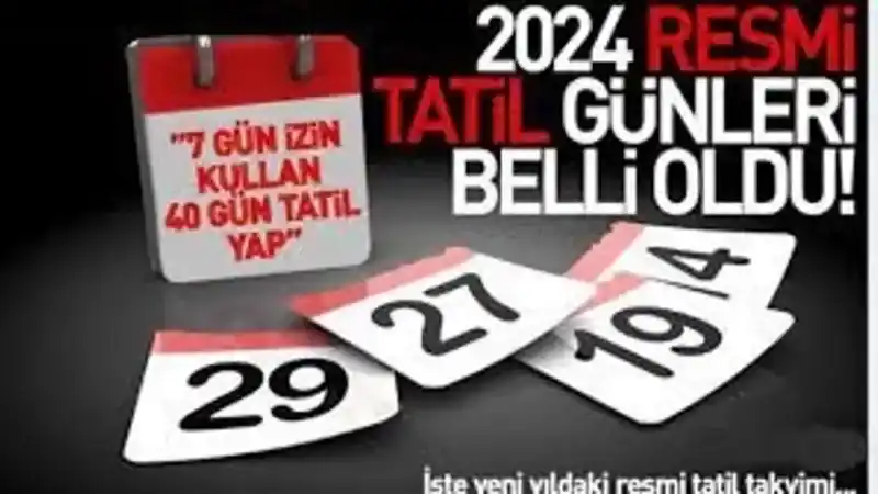 Yozgatlılara Duyuruldu: 2024'ün Resmi ve Bayram Günü Tatilleri Belli Oldu!