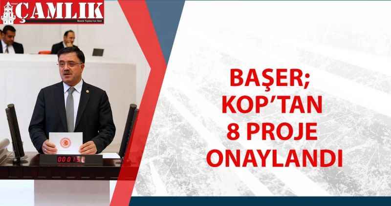 BAŞER;  KOP'TAN 8 PROJE ONAYLANDI