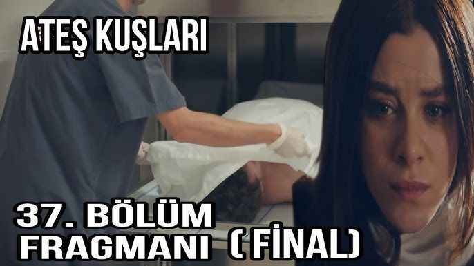 Ateş Kuşları 37. Bölüm Fragmanı Neden Yayınlanmadı? Ateş Kuşları Son Bölüm Var mı Yok mu? (25/12/2023)