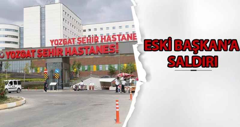 ESKİ BAŞKAN'A SALDIRI