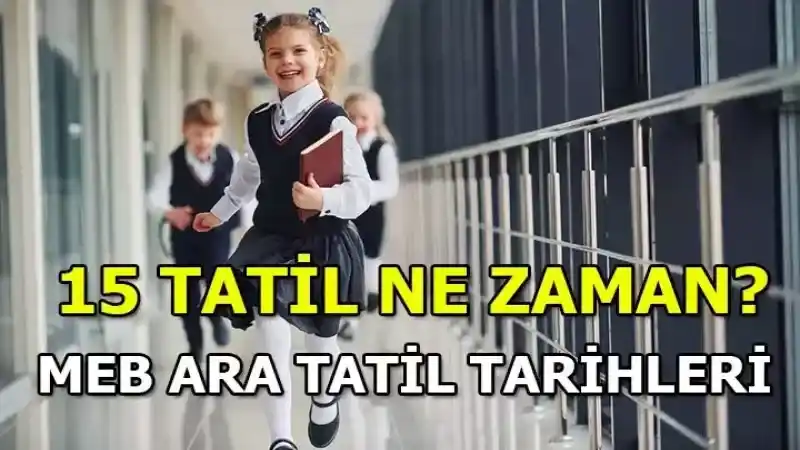 Karneler ne zaman verilecek, yarıyıl tatili ne zaman? 15 tatil (ara tatil) ne zaman? 2024