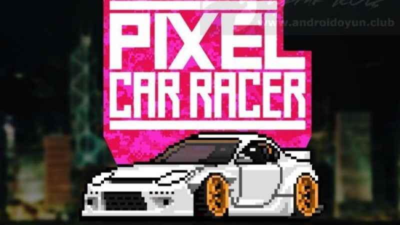 Pixel Car Racer Aplikasyon Hile İndir