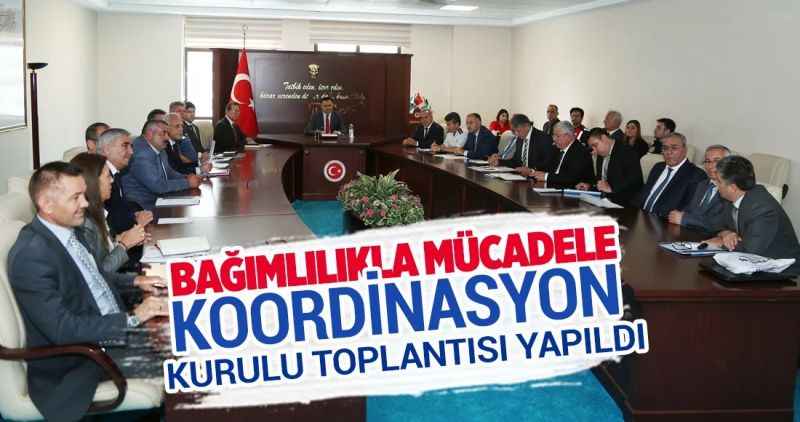 Bağımlılıkla Mücadele Koordinasyon Kurulu Toplantısı Yapıldı