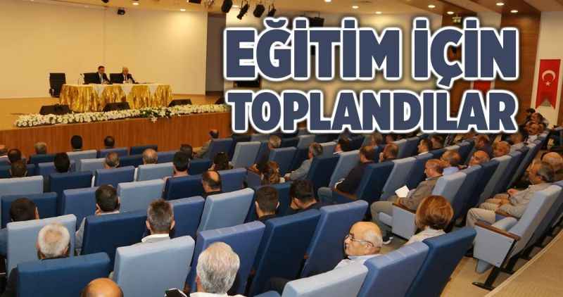 EĞİTİM İÇİN TOPLANDILAR
