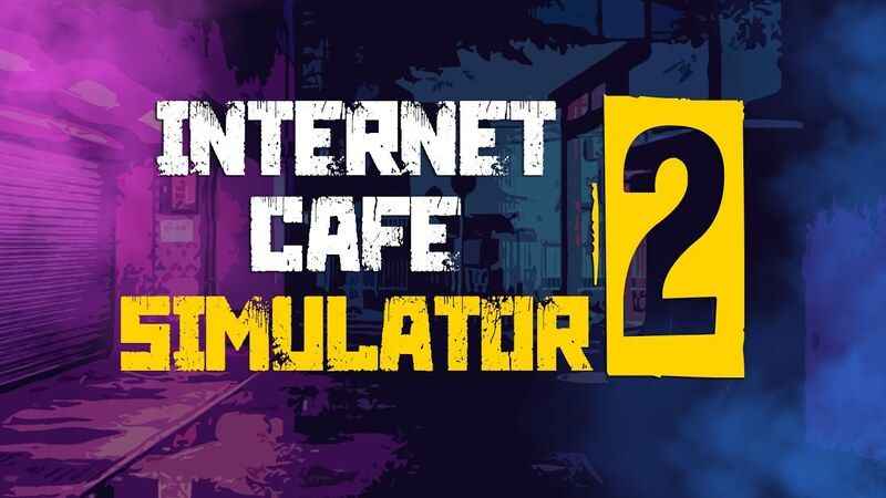 İnternet Cafe Simulator 2 APK Son Sürüm İndir 2024