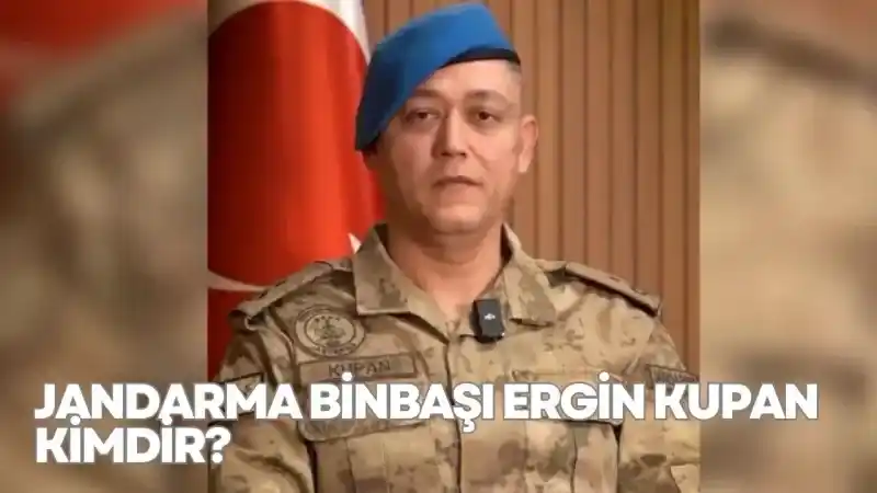 Jandarma Binbaşı Ergin Kupan kimdir, kaç yaşında, nereli?