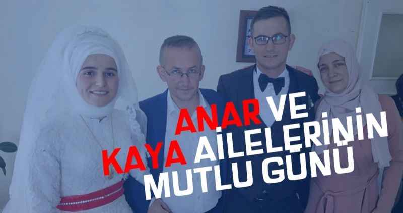 Anar ve Kaya ailelerinin Mutlu günü