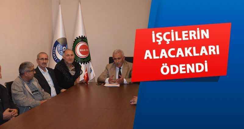 İşçilerin alacakları ödendi