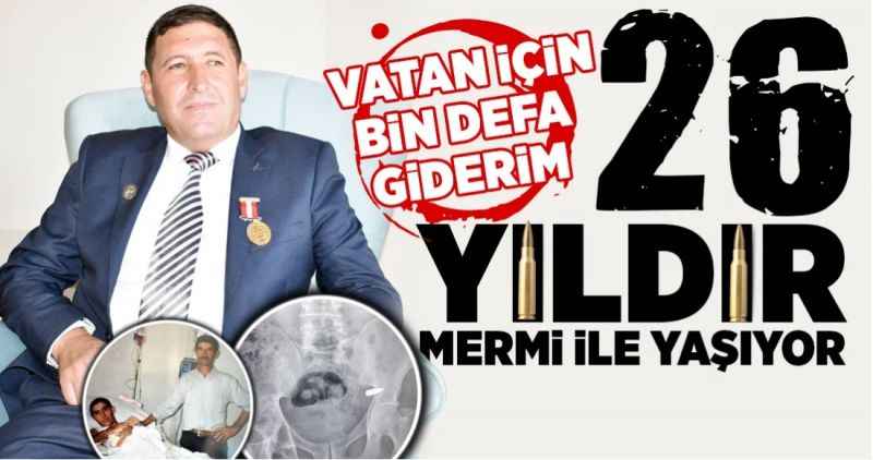 26 YILDIR MERMİ İLE YAŞIYOR!