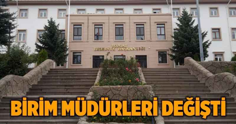 Birim müdürleri değişti