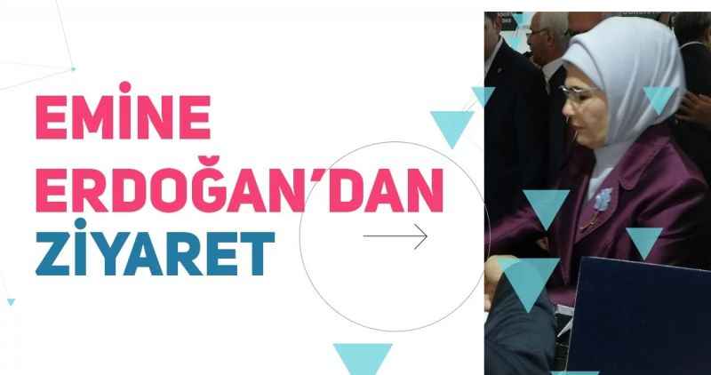 Emine Erdoğan'dan ziyaret