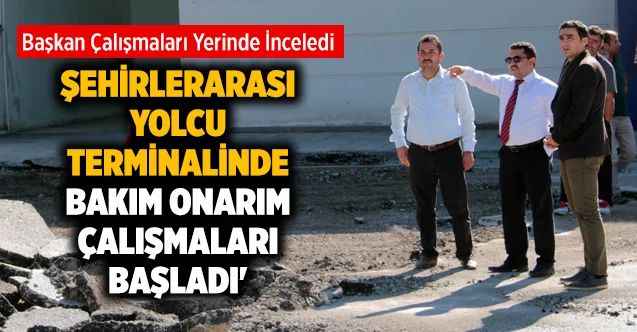 Akdağmadeni'nde 'şehirlerarası yolcu terminalinde bakım onarım çalışmaları' başladı