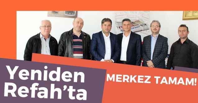 Yeniden Refah’ta  MERKEZ TAMAM!